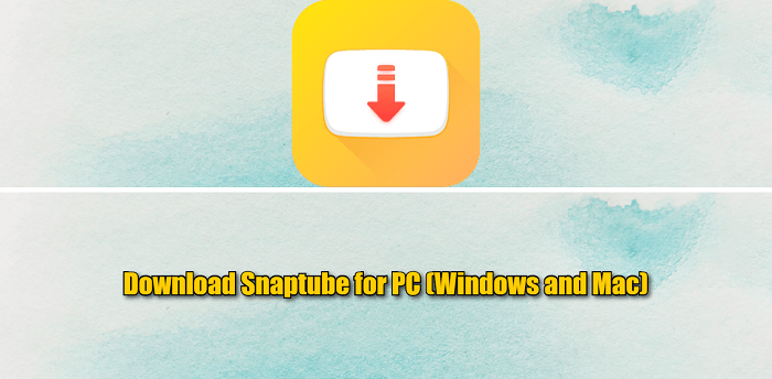 Download Snaptube for PC (Windows and Mac)
