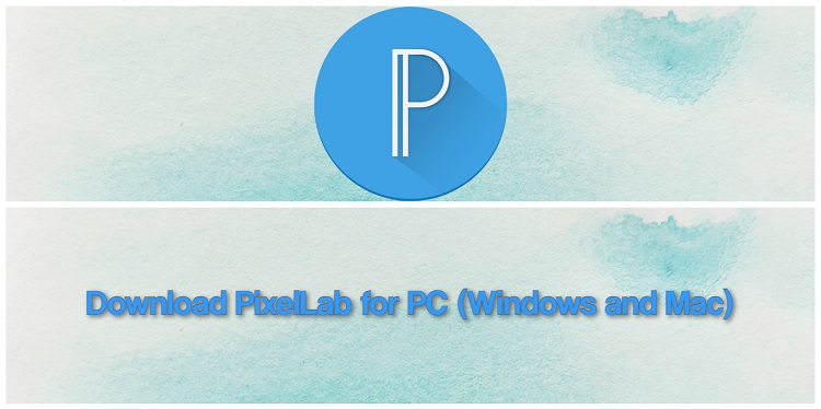 Download PixelLab for PC (Windows and Mac)