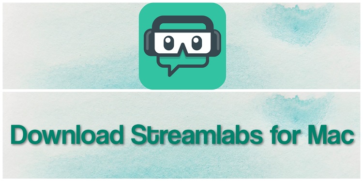 Download Streamlabs for Mac