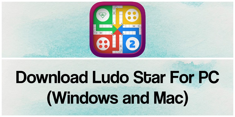 Download Ludo Star for PC (Windows and Mac)