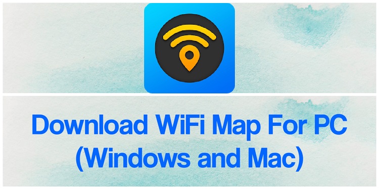 Download WiFi Map for PC (Windows and Mac)