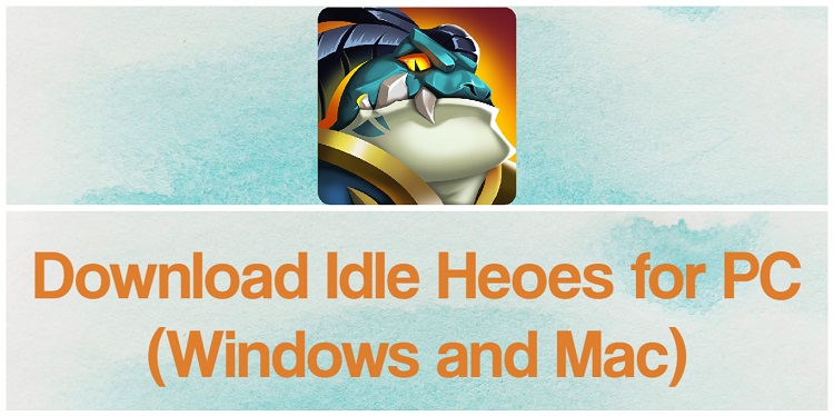 Download Idle Heroes for PC (Windows and Mac)