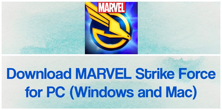 Download MARVEL Strike Force for PC (Windows and Mac)