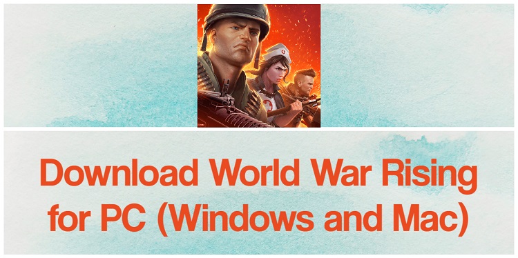 Download World War Rising for PC (Windows and Mac)