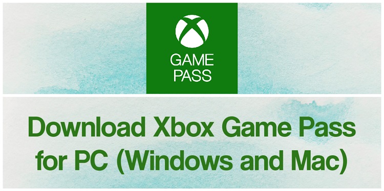 Download Xbox Game Pass for PC (Windows and Mac)