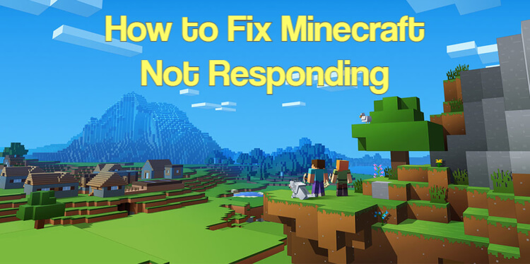 How to Fix Minecraft Not Responding