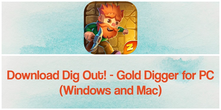 Download Dig Out! - Gold Digger for PC (Windows and Mac)