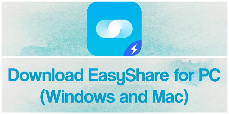 Download EasyShare for PC (Windows and Mac)