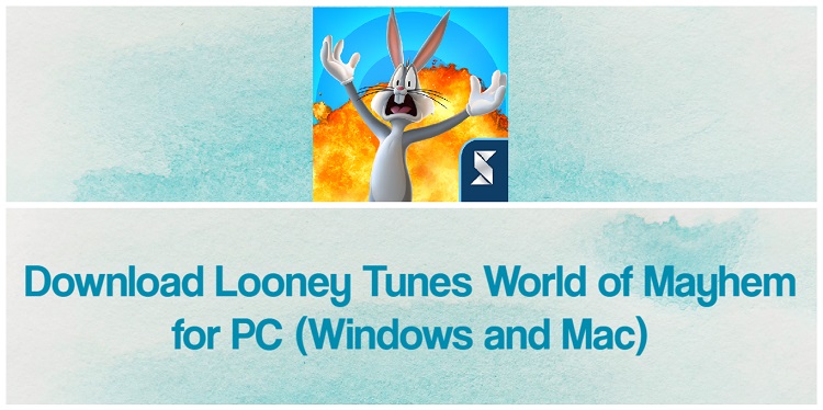 Download Looney Tunes World of Mayhem for PC (Windows and Mac)