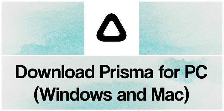 Download Prisma for PC (Windows and Mac)