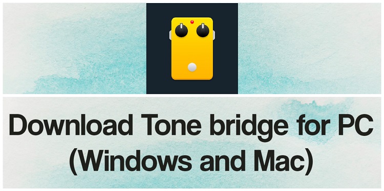 Download Tone bridge for PC (Windows and Mac)