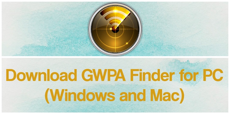 Download GWPA Finder for PC (Windows and Mac)