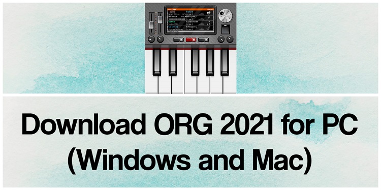 Download ORG 2021 for PC (Windows and Mac)