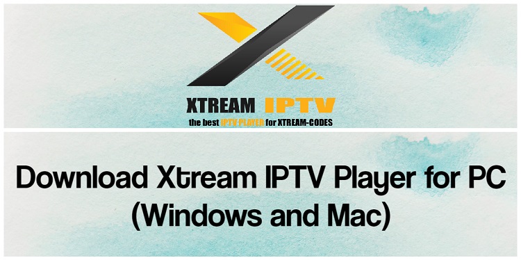 Download Xtream IPTV Player for PC (Windows and Mac)