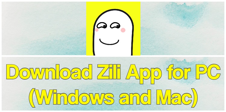 Download Zili App for PC (Windows and Mac)