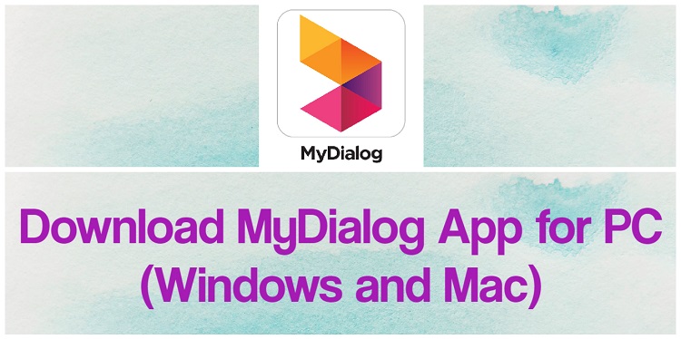 Download MyDialog App for PC (Windows and Mac)