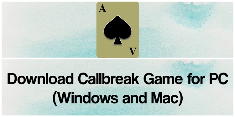 Download Callbreak Game for PC (Windows and Mac)