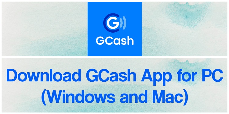 Download GCash App for PC (Windows and Mac)