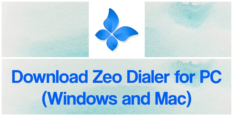 Download Zeo Dialer for PC (Windows and Mac)