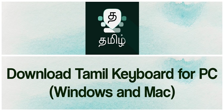 Download Tamil Keyboardfor PC (Windows and Mac)