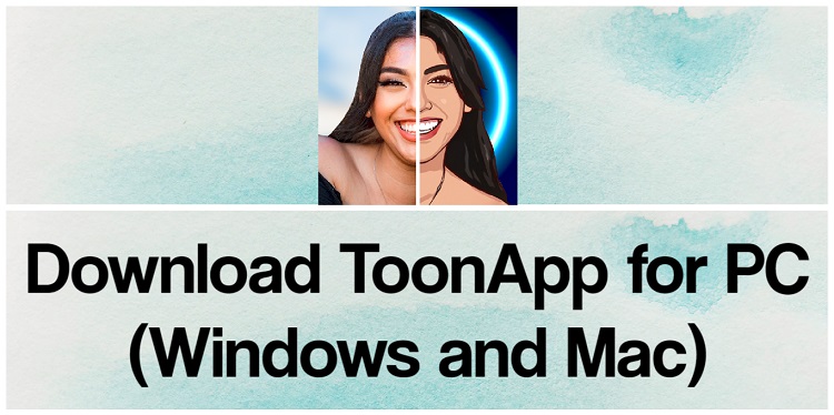 Download ToonApp for PC (Windows and Mac)